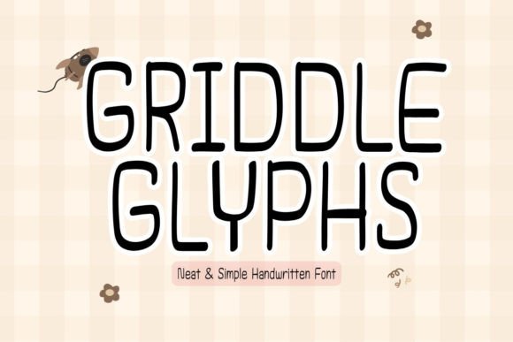 Griddleglyphs Font: A Handwritten Touch for Editorial Layouts