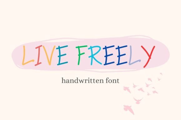 Live Freely Font: Handwritten Style for Web Design
